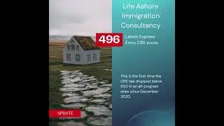 Latest - Express Entry CRS score drops to 496 | 27th October 2022 | Life Ashore Immigration