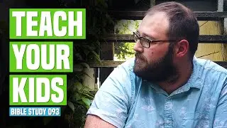 Do Your Kids Fear God? Bible Study 093