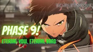 Scarlet Nexus Walkthrough -  Phase 9 Eternal Vow, Eternal Bond #scarletnexus #ps5