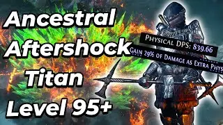 Ancestral Aftershock Titan Level 95+ Update 3 [PoE 2 0.3]