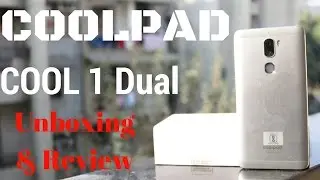 Hindi | Coolpad Cool1 Dual Unboxing & Review | Sharmaji Technical
