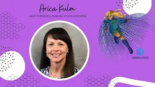 Dr. Arica Kulm \\ Lead Forensics Analyst at DSU DigForce