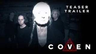 COVEN - Teaser Trailer #1 [HD] Found Footage Horror Film