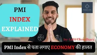 PMI Index (Purchasing Manager Index) | Economic Indicator || by: Lalit Choudhary