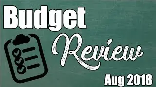 August 2018 Budget Review | WE DID SO WELL!