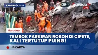 Detik-detik Tembok Parkiran di Cipete Selatan Roboh Akibat Hujan Deras, Puing Bangunan Tutupi Kali