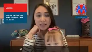 MomsRising Staff Explain: What&rsquo;s in the Build Back Better Act for the Child Tax Credit?