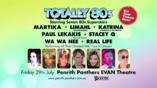 Totally 80s Australia Tour - Penrith Panthers EVAN Theatre - Friday July 29th - GET YOUR TICKETS NOW