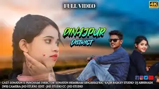 DINAJPUR DISTRICT// FULL VIDEO 2025//RAJIB BASKEY//SANTALI NEW HIT SONG