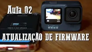 Como atualizar o firmware da GoPro - #Aula02 - Curso GoPro Hero 9 Black!