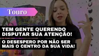 TOURO✨FEVEREIRO✨TEM GENTE QUERENDO DISPUTAR SUA ATENÇÃO! O DESESPERO DE NÃO SER O CENTRO DA SUA VIDA
