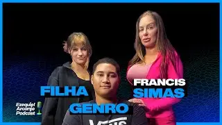 Francis Simas, Genro e Filha : Diálogo Aberto sobre a Família e Trabalho #106