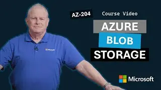 Explore Azure Blob storage | AZ-204 | Episode 8