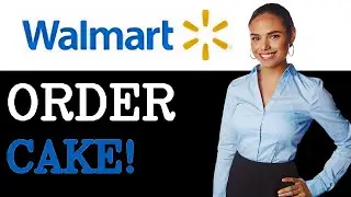 How To Order A Customized Cake On Walmart (2025)