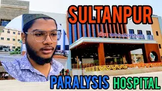 Sultanpur paralysis hospital || Vlog and review
