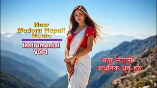 New Modern Nepali Instrumental Music | Long Drive Vibes | Store Ambience | Party & Occasion Music