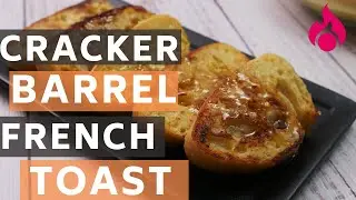 Cracker Barrel French Toast Recipe