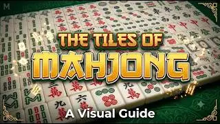 The Tiles of Mahjong - Beginners Guide