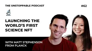 Launching the World&rsquo;s First Science NFT with Matt Stephenson from Planck | Ep #62
