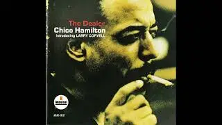 05 Chico Hamilton - Larry of Arabia