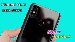 Xiaomi Mi 8 Price in 2021 || Short Review || 256GB Storage & 6GB RAM