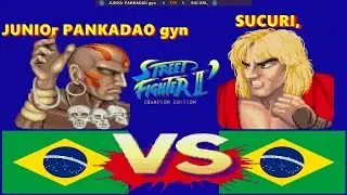 Street Fighter II' - Champion Edition- JUNIOr PANKADAO gyn vs SUCURI, FT5