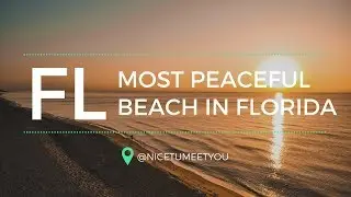 THE MOST PEACEFUL BEACH IN FLORIDA