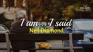 I am I said - Neil Diamond