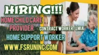 HIRING!! Home support worker/Home child care provider/Contract worker/LMIA