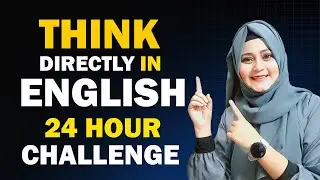 24 Hours Think In English Challenge-Think And Speak English Whole Day -24 English Speaking Challenge
