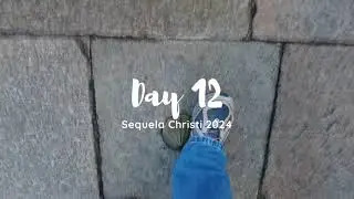 Sequela Christi 2024 - Day 12 (SANTIAGO DE COMPOSTELA)