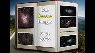 Что может наш Seestar &mdash; изображения за сентябрь 2025 г.