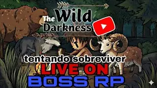 TENTANDO SOBREVIVER 💎 THE WILD DARKNESS