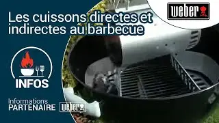 Cuisson directe ou cuisson indirecte au barbecue Weber