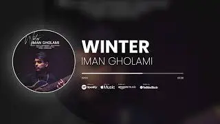 Iman Gholami - Winter | آهنگ زمستان از ایمان غلامی