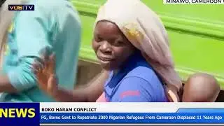 FG, Borno Govt to Repatriate 3000 Nigerian Refugees From Cameroon Displaced by Boko Haram