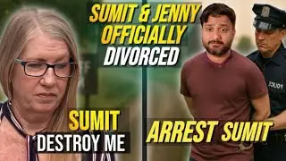 Sumit Singh DESTROY Jenny | Sumit Singh Stole $280K | Officially DIVORCED | 90 Day Fianc&eacute;