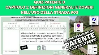 Quiz Patente B - Capitolo 1: Definizioni Generali e Doveri nell'Uso della Strada #03