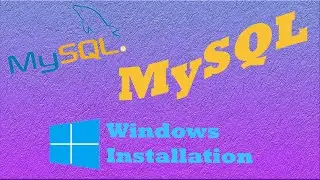 MySQL Complete Download and Installation on Windows PC | Arihant Gupta | 2021 | Latest Release