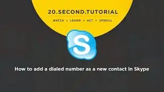 OLDIE - How to add a dialed number as a new contact: Skype tutorial: #4