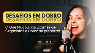 A nova forma de conduzir os exames de Organistas vai te deixar chocada! | Organista em Ação