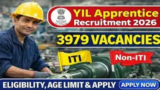 🔥 YIL Apprentice Recruitment 2026 | ITI & Non-ITI | 3979 Vacancies | Full Details 🔥
