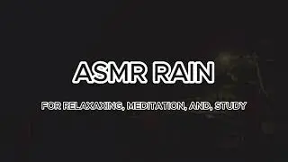 2 Hours ASMR Rain For Deep Sleep, Relaxation, and Meditation
