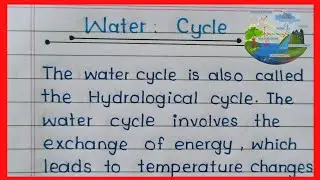 Essay On Water Cycle in English / Hydrological Cycle / 10 Lines on Water Cycle In English