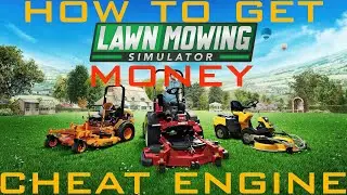 Lawn Mowing Simulator How to get Money with Cheat Engine