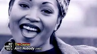 THE COURSE - AIN'T NOBODY (1997) (My Dance 90's)