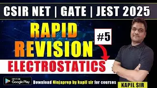 Electrostatics -5| EMT Revision | CSIR NET Physics science | GATE | Jest 2025 physics | Ninjaprep