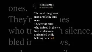 The most dangerous men are not loud #Thesilentmale #shorts #masculinitymatters