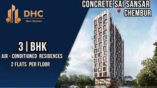 Concrete Sai Sansar - Projects in Chembur, Mumbai | Super Spacious 3 BHK Air Conditioned Residences.