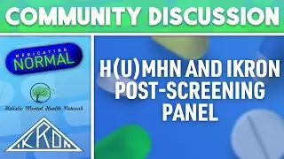 H(u)MHN and IKRON Panel Discussion: Holistic Approaches to Mental Health